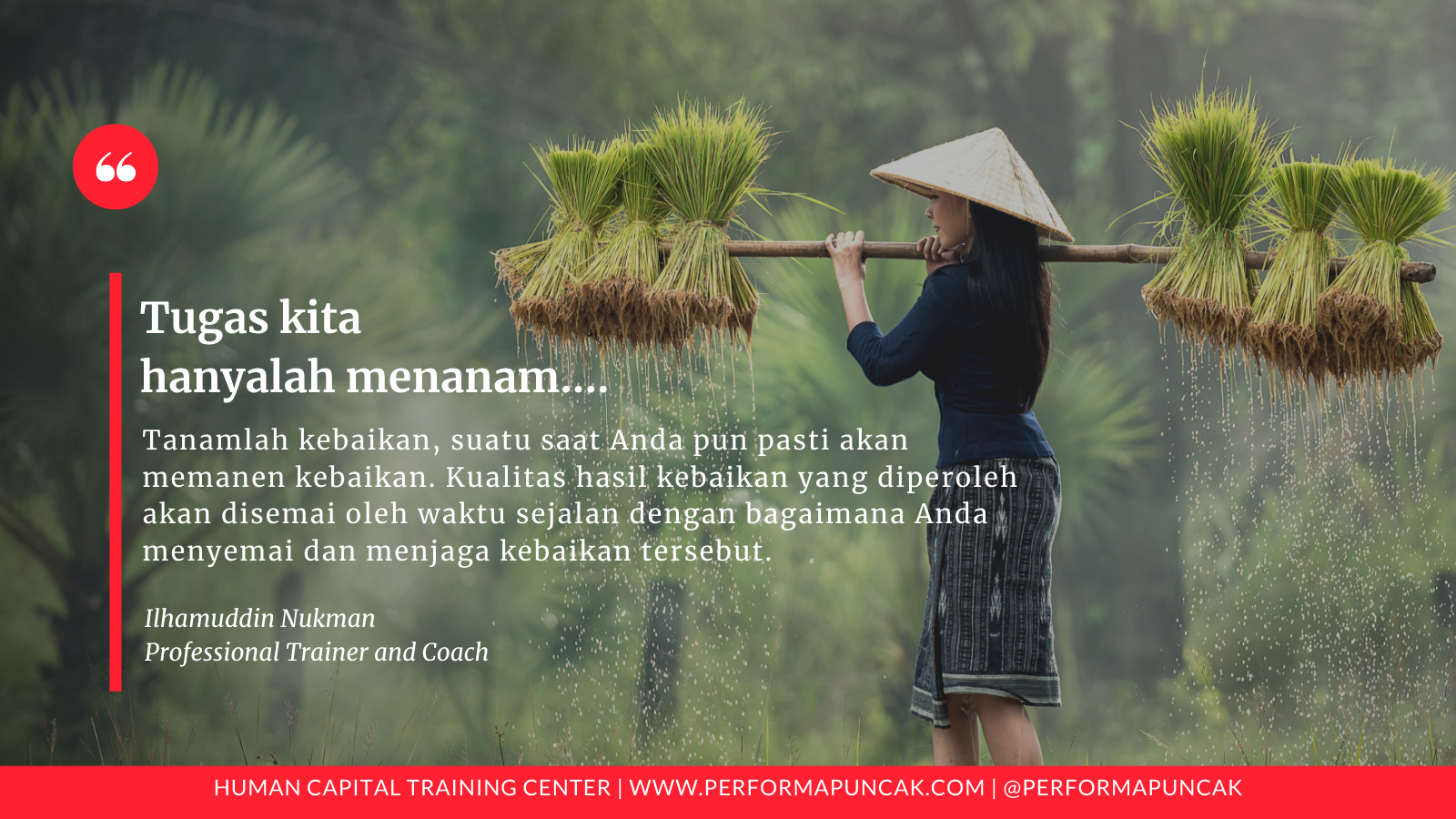 Tugas Kita Hanyalah Menanam…